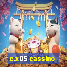 c.x05 cassino